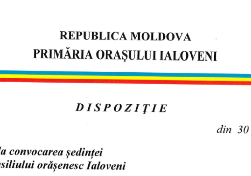 DISPOZIȚIE  Cu privire la convocarea ședinței ordinare a Consiliului orășenesc laloveni